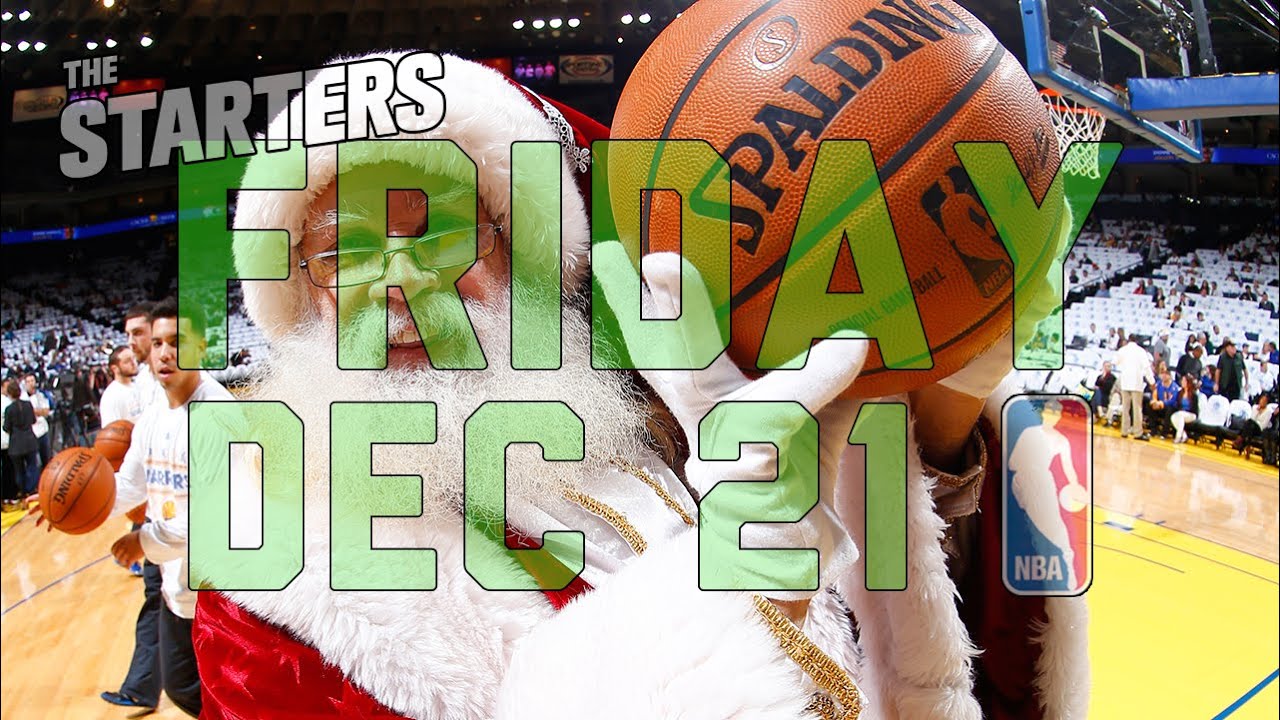 NBA Daily Show: Dec. 21 – The Starters