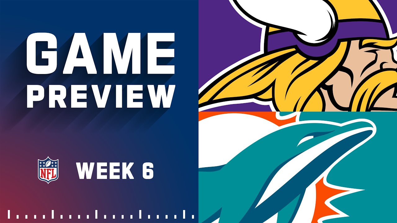 Minnesota Vikings vs. Miami Dolphins | 2022 Week 6 Preview